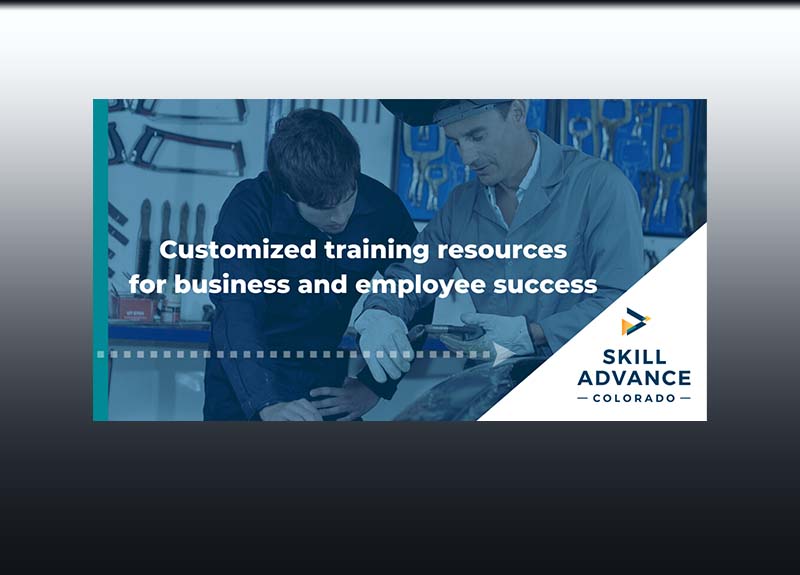 Ad for Skill Advance featuring the headling "Customized training resources for business and employee success. The background is a photo of a man looking at work with a man wearing a welding helmet.